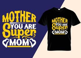 Mutter, du bist ein super Mama-Typografie-T-Shirt-Design vektor