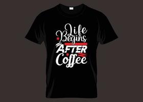 das leben beginnt nach dem kaffeetypografie-t-shirt-design vektor