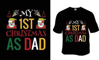 mein erstes weihnachten als papa t-shirt design. druckfertig für Bekleidung, Poster und Illustrationen. moderner, einfacher T-Shirt-Vektor mit Schriftzug vektor