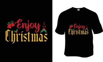 genieße das weihnachts-t-shirt-design. druckfertig für Bekleidung, Poster und Illustrationen. moderner, einfacher T-Shirt-Vektor mit Schriftzug vektor