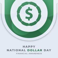 glücklicher nationaler dollartag august feiervektordesignillustration. vorlage für hintergrund, poster, banner, werbung, grußkarte oder druckgestaltungselement vektor