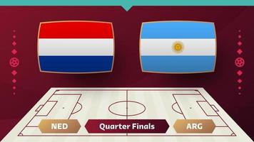 nederländerna argentina slutspel fjärdedel final match fotboll 2022. 2022 värld fotboll mästerskap match mot lag intro sport bakgrund, mästerskap konkurrens affisch, vektor