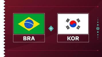 brasilien korea republik playoff-runde von 16 spiel fußball 2022. fußballweltmeisterschaftsspiel 2022 gegen team-intro-sporthintergrund, meisterschaftswettbewerbsplakat, vektor