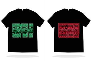 T-Shirt-Design-Vektor-Vorlage. nichts ist unmöglich, tun Sie es einfach T-Shirt vektor