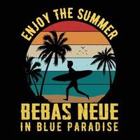 genieße den sommer bebas neue in blue paradise quotes t shirt design vektor