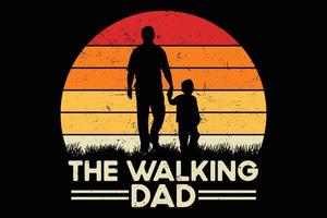 das Walking Dad Vatertags-T-Shirt-Design. vektor