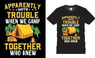 Camping kreative T-Shirt-Design-Vektoren waren anscheinend Probleme vektor