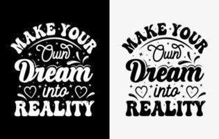 Schriftzug T-Shirt Design, Motivations Spruch T-Shirt Design, Typografie T-Shirt Design vektor