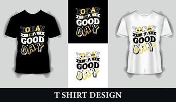 heute ist ein guter tag inspirierende zitate typografie t-shirt design. farbenfrohes abstraktes Design mit Linienstil. vektor für druckt-shirt, typografie, poster und andere zwecke