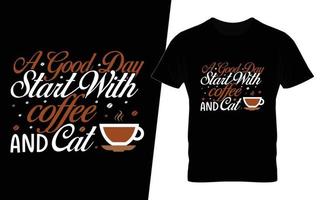 ein guter tag beginnt mit kaffee- und katzentypografie-kaffee-t-shirt-design vektor