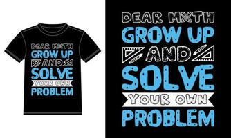 liebe mathe, werde erwachsen und löse dein eigenes problem - lustiges mathe-zitat-t-shirt-design, vorlage, autofensteraufkleber, pod, cover, isolierter schwarzer hintergrund vektor