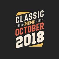 classic seit oktober 2018. geboren im oktober 2018 retro vintage birthday vektor