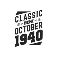 klassisk eftersom oktober 1940. född i oktober 1940 retro årgång födelsedag vektor