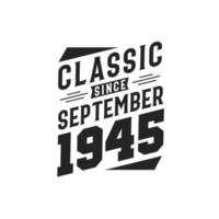 klassisk eftersom september 1945. född i september 1945 retro årgång födelsedag vektor