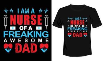 jag är en sjuksköterska av en freaking awsam pappa t-shirt design vektor