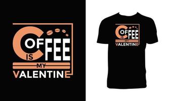 Kaffee ist mein Valentins-T-Shirt-Design. vektor