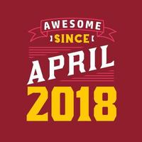 genial seit april 2018. geboren im april 2018 retro vintage geburtstag vektor