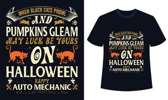 fantastisches Halloween-T-Shirt-Design, wenn schwarze Katzen herumschleichen und Kürbisse glänzen, kann dein Glück an Halloween glücklicher Automechaniker sein vektor