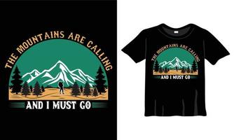 die berge rufen und ich muss gehen t-shirt design vorlage. Wanderhemd, Campinghemd, Anglerhemd für Druckarbeiten vektor