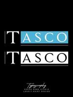 tasco minimalistisk typografi logotyp t skjorta design vektor