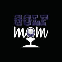 Golf-Mama-Vektor-T-Shirt-Design. Golfball-T-Shirt-Design. kann für bedruckte Tassen, Aufkleberdesigns, Grußkarten, Poster, Taschen und T-Shirts verwendet werden. vektor