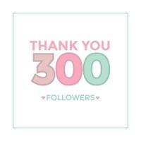 danke vorlage für social media dreihundert follower, abonnenten, like. 300 Anhänger. Benutzer danke feiern von 300 Abonnenten und Anhängern vektor