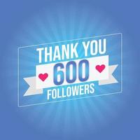 Danke 600 Follower Glückwunsch-Vorlagen-Banner. sechshundert Anhänger feiern 600 Abonnenten-Vorlage für soziale Medien vektor