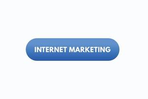 Schaltflächenvektoren für Internet-Marketing. Zeichenetikett Sprechblase Internet-Marketing vektor