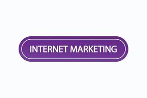 Schaltflächenvektoren für Internet-Marketing. Zeichenetikett Sprechblase Internet-Marketing vektor