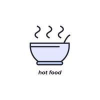 Vektorzeichen warmes Essen Symbol ist auf einem weißen Hintergrund isoliert. Symbolfarbe editierbar. vektor