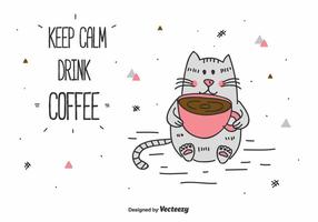 Bleib ruhig und trinke Kaffee Vektor