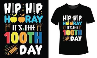 100 Tage Schule T-Shirt Design hip hip Hurra ist der 100. Tag vektor