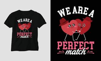 vi är en perfekt match - hjärtans dag typografi t-shirt design med hjärta, pil, kyss, och motiverande citat vektor