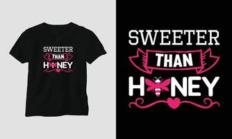 Süßer als Honig - Valentinstag-Typografie-T-Shirt-Design mit Herz, Pfeil, Kuss und motivierenden Zitaten vektor