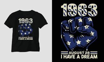 1963 augusti 28 jag ha en dröm - Martin luther kung jr. dag t-shirt design i USA tema med band, näve, flagga vektor