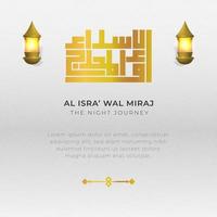 minimaler islamischer isra miraj gruß mit al isra wal miraj text in kufischer kalligrafie vektor