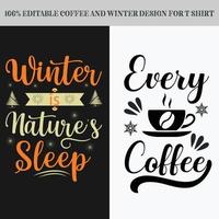 vollständig bearbeitbares Kaffee- und Winterdesign für T-Shirts vektor