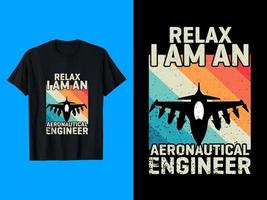 Entspannen Sie sich, ich bin ein Luftfahrtingenieur, Vintage-T-Shirt-Design. vektor