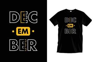 december t skjorta. modern motiverande inspirera typografi t skjorta design för grafik, kläder, vektor, konst, illustration, typografi, affisch, mall, trendig svart tee skjorta design. vektor