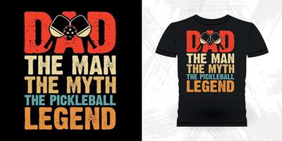 Papa der Mann der Mythos die Pickleball-Legende lustiger Pickleball-Spieler trägt Retro-Vintage-Pickleball-T-Shirt-Design zur Schau vektor