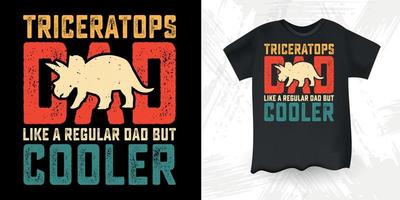 Triceratops lustiger Vatiliebhaber-Vatertags-T-Shirt Entwurf vektor