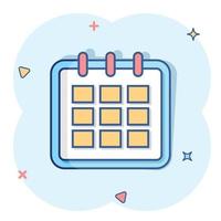 Vektor-Cartoon-Kalender-Agenda-Symbol im Comic-Stil. Erinnerungsillustrationspiktogramm. Kalenderdatum Splash-Effekt-Konzept. vektor