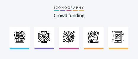 Crowdfunding Line 5 Icon Pack inklusive Projekt. Geld. Geld. wagen. Hauptstadt. kreatives Symboldesign vektor