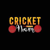 Cricket-Mutter-Vektor-T-Shirt-Design. Cricket-T-Shirt-Design. kann für bedruckte Tassen, Aufkleberdesigns, Grußkarten, Poster, Taschen und T-Shirts verwendet werden. vektor