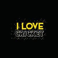 Ich liebe Cricket-Vektor-T-Shirt-Design. Cricket-T-Shirt-Design. kann für bedruckte Tassen, Aufkleberdesigns, Grußkarten, Poster, Taschen und T-Shirts verwendet werden. vektor