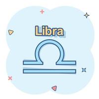 vektor tecknad serie libra zodiaken ikon i komisk stil. astrologi tecken illustration piktogram. libra horoskop företag stänk effekt begrepp.