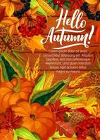 Hallo Herbstplakat mit Kürbis- und Maisernte vektor