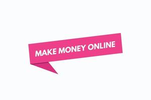 Geld online verdienen Schaltfläche vectors.sign Label Sprechblase online Geld verdienen vektor