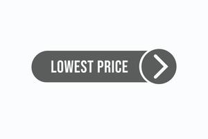 Schaltflächenvektoren mit dem niedrigsten Preis. Schild Label Sprechblase niedrigsten Preis vektor