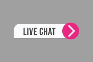 Live-Chat-Schaltflächenvektoren. Zeichenetikett Sprechblase Live-Chat vektor